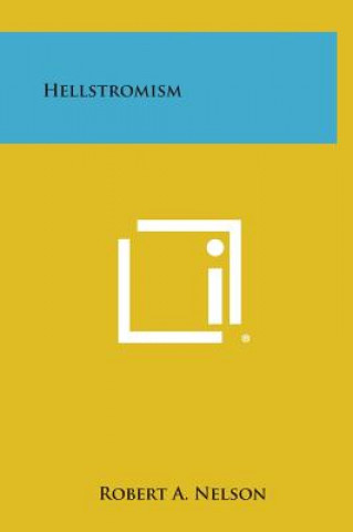 Book Hellstromism Robert a. Nelson