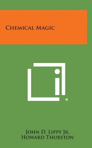 Knjiga Chemical Magic John D. Lippy Jr