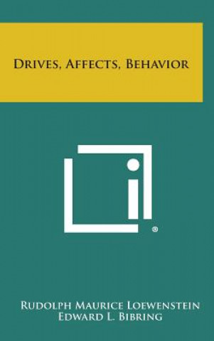 Kniha Drives, Affects, Behavior Rudolph Maurice Loewenstein