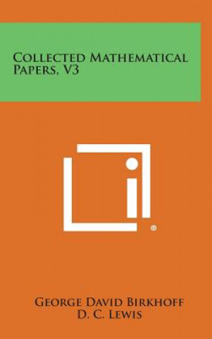 Buch Collected Mathematical Papers, V3 George David Birkhoff