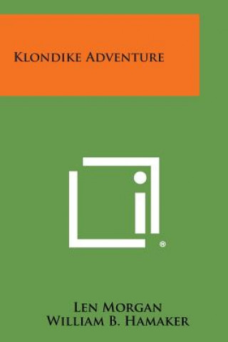 Buch Klondike Adventure Len Morgan