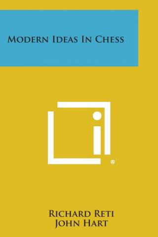 Книга Modern Ideas in Chess Richard Reti