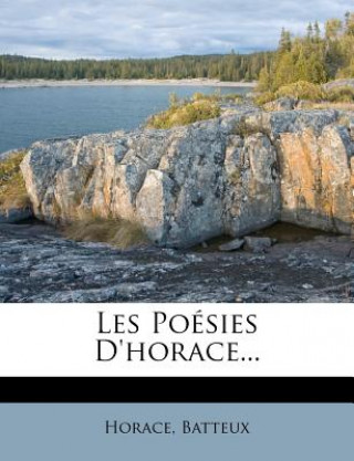 Buch Les Poésies D'horace... Batteux