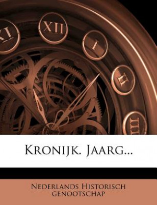 Книга Kronijk. Jaarg... Nederlands Historisch Genootschap