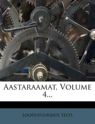 Carte Aastaraamat, Volume 4... Loodusuurijate Selts