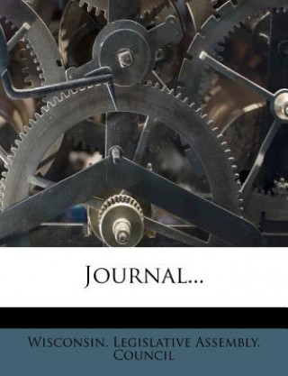Book Journal... Wisconsin Legislature Assembly