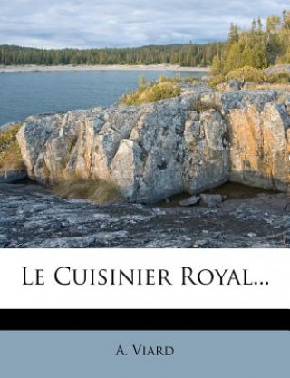 Livro Le Cuisinier Royal... A. Viard