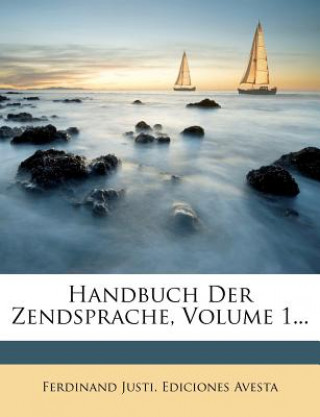 Kniha Handbuch Der Zendsprache. Ferdinand Justi