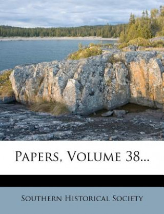 Книга Papers, Volume 38... Southern Historical Society