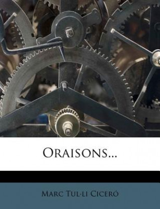 Knjiga Oraisons... Marcus Tullius Cicero