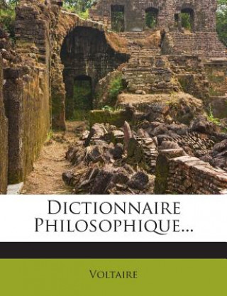 Könyv Dictionnaire Philosophique... Voltaire