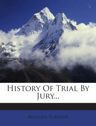 Βιβλίο History of Trial by Jury... Forsyth  William  Jr.