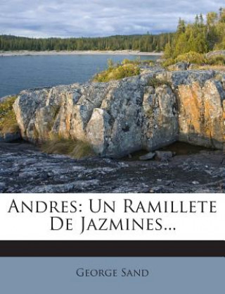Kniha Andres: Un Ramillete De Jazmines... George Sand