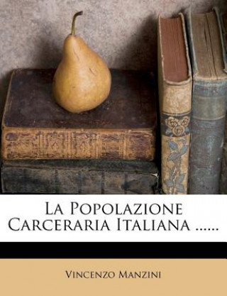 Kniha La Popolazione Carceraria Italiana ...... Vincenzo Manzini