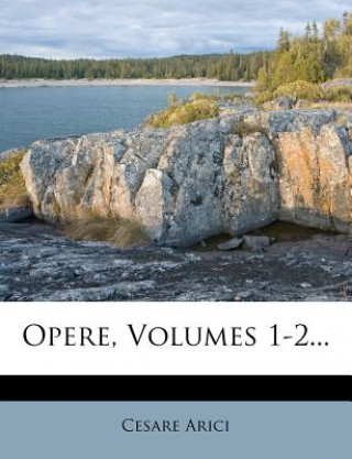 Kniha Opere, Volumes 1-2... Cesare Arici