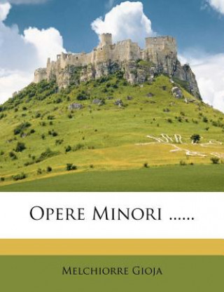 Knjiga Opere Minori ...... Melchiorre Gioja