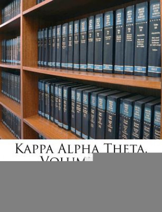 Carte Kappa Alpha Theta, Volume 22... Kappa Alpha Theta