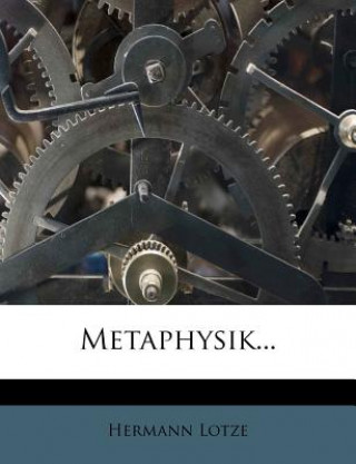 Könyv Metaphysik... Hermann Lotze