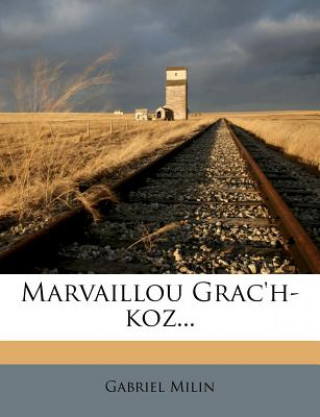 Kniha Marvaillou Grac'h-Koz... Gabriel Milin
