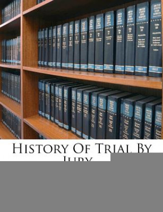 Knjiga History of Trial by Jury... Forsyth  William  Jr.