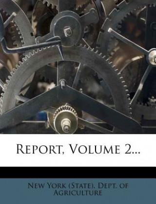 Libro Report, Volume 2... New York (State) Dept of Agriculture