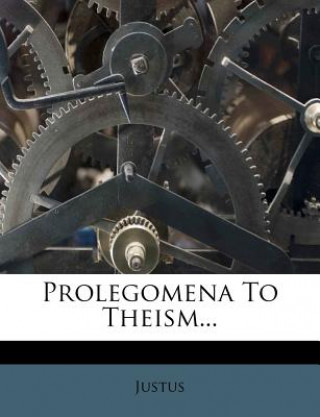 Book Prolegomena to Theism... Justus