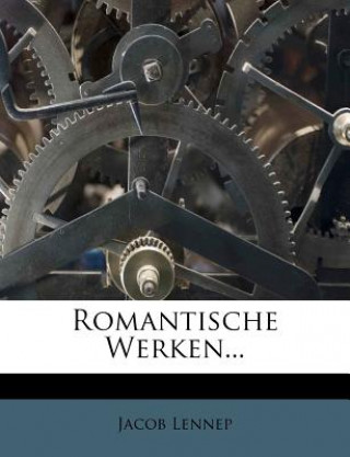 Libro Romantische Werken... Jacob Lennep