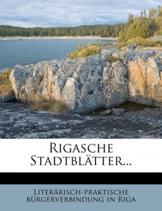 Carte Rigasche Stadtblatter... Liter Risch-Praktische B. Rgerverbindun