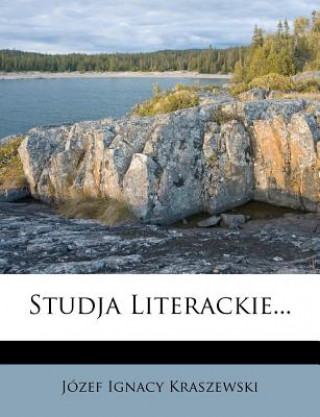 Book Studja Literackie... Jezef Ignacy Kraszewski