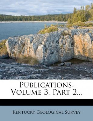 Livro Publications, Volume 3, Part 2... Kentucky Geological Survey