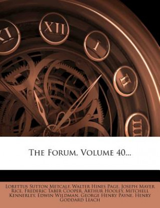 Kniha The Forum, Volume 40... Lorettus Sutton Metcalf