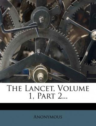 Buch The Lancet, Volume 1, Part 2... Anonymous