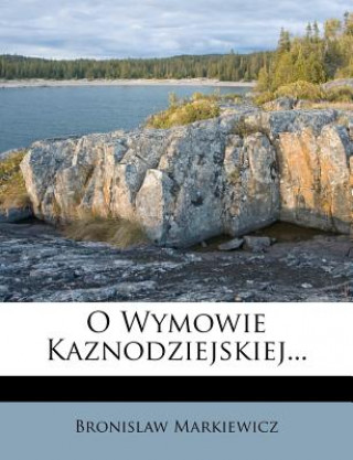 Könyv O Wymowie Kaznodziejskiej... Bronislaw Markiewicz