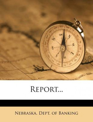 Buch Report... Nebraska Dept of Banking