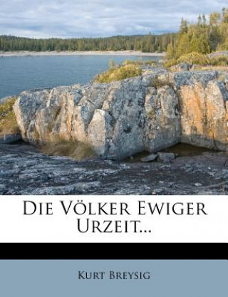 Boek Die Volker Ewiger Urzeit... Kurt Breysig