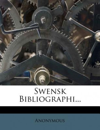 Kniha Swensk Bibliographi... Anonymous