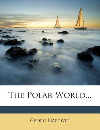 Buch The Polar World... Georg Hartwig