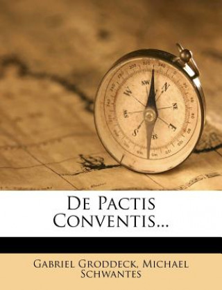 Книга de Pactis Conventis... Gabriel Groddeck