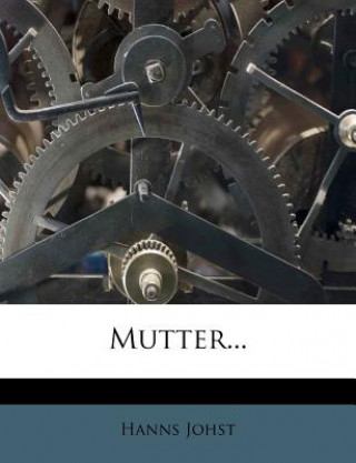 Book Mutter... Hanns Johst