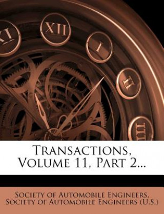 Książka Transactions, Volume 11, Part 2... Society Of Automobile Engineers