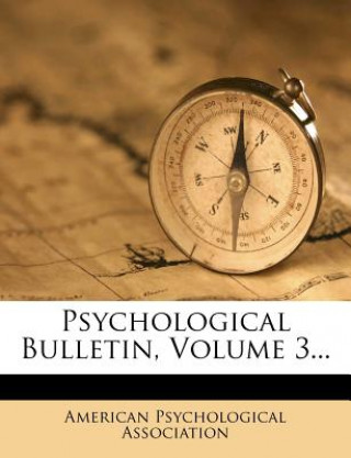 Buch Psychological Bulletin, Volume 3... American Psychological Association