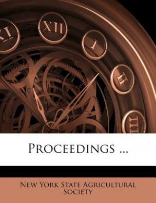 Kniha Proceedings ... New York State Agricultural Society