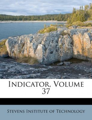 Book Indicator, Volume 37 Stevens Institute of Technology