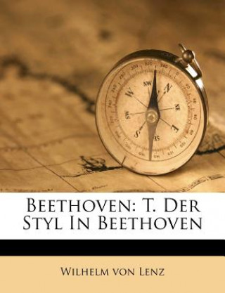 Carte Beethoven: T. Der Styl in Beethoven Wilhelm Von Lenz
