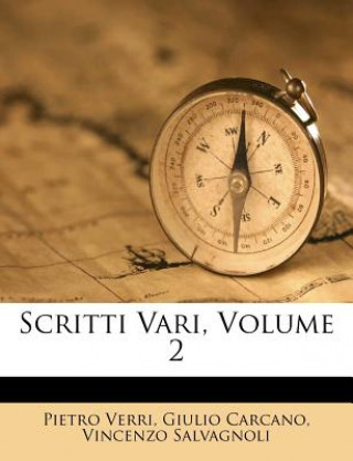 Knjiga Scritti Vari, Volume 2 Pietro Verri