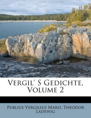 Buch Vergil' S Gedichte, Volume 2 Publius Vergilius Maro