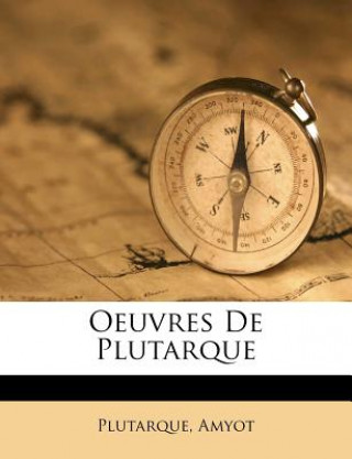Kniha Oeuvres de Plutarque Amyot
