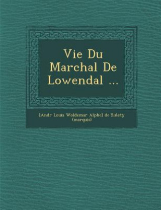 Carte Vie Du Mar Chal de Lowendal ... [Andr