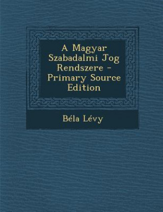 Książka Magyar Szabadalmi Jog Rendszere Bela Levy