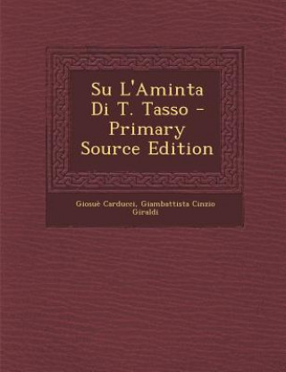 Kniha Su L'Aminta Di T. Tasso Giosue Carducci